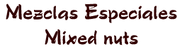 MEZCLAS ESPECIALES DE NUECES MIXED NUTS NUEZ BUFFET BOGOTA COLOMBIA